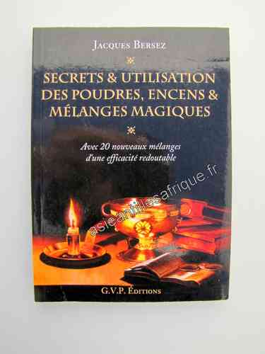 Secrets-Utilisation des poudres, Encens..